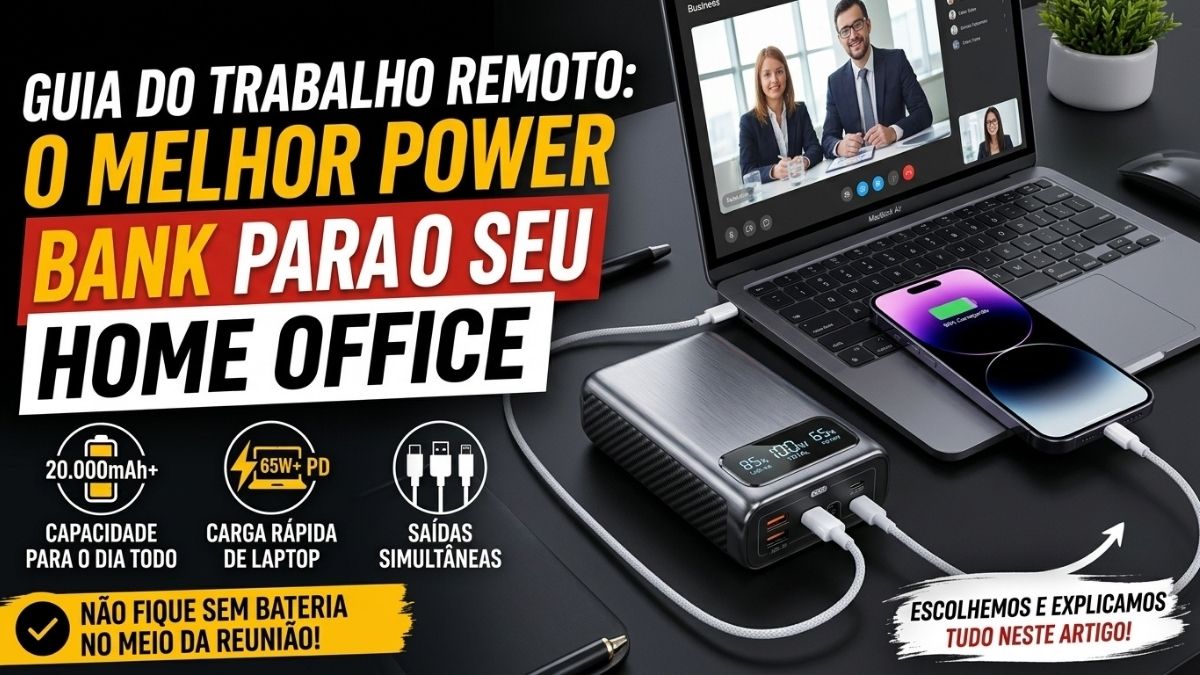 Melhor Power Bank Para Home Office e Trabalho Remoto