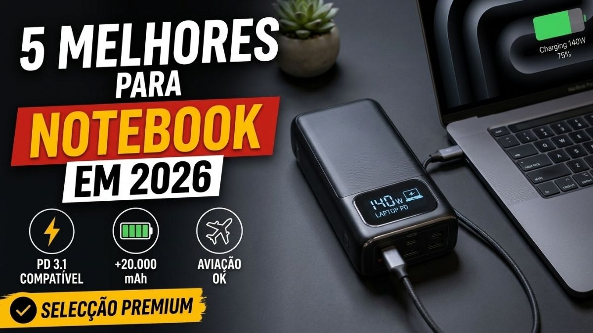 Os 5 Melhores Power Banks Para Notebook em 2026